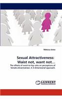 Sexual Attractiveness: Waist not, want not...(English)