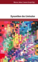 Dynamiken Des Liminalen