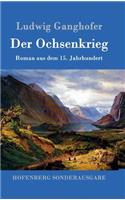 Ochsenkrieg: Roman aus dem 15. Jahrhundert