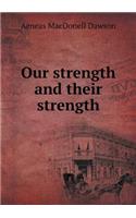 Our Strength and Their Strength