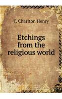 Etchings from the religious world