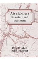 Air Sickness Its Nature and Treatment