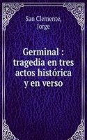 GERMINAL TRAGEDIA EN TRES ACTOS HIST  R