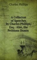 Collecton of Speeches by Charles Phillips, Esq.