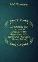 Die Beruhrung Und Verwerthung Des Gewissens in Den Hauptsystemen Der Griechischen Philosophie . (German Edition)