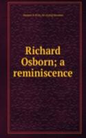 Richard Osborn; a reminiscence