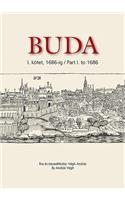 Buda: I. Kötet, 1686-Ig / Buda. Part I. to 1686(4 Magyar Várostörténeti Atlasz/Hungarian Atlas of Historic Towns)