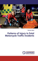 Patterns of Injury in Fatal Motorcycle Traffic Incidents