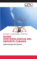 Bases Epistemológicas del DePorte Cubano