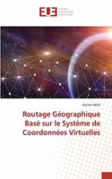 Routage Géographique Basé sur le Système de Coordonnées Virtuelles