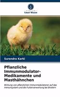 Pflanzliche Immunmodulator-Medikamente und Masthähnchen