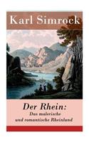 Rhein: Das malerische und romantische Rheinland