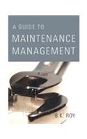 A Guide To Maintenance Management