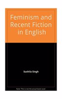 Feminism and Recent Fiction in English