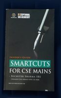 Insider's Guide: Smartcuts for CSE Mains by Suchiter Sharma IRS