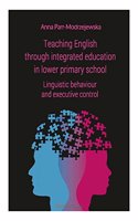 Teaching English Through Integrated Education in – Linguistic Behaviour and Executive Control