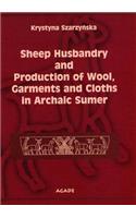 Sheep Husbandry and Production of Wool, Garments and Cloths in Archaic Sumer