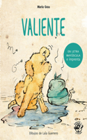 Valiente: En letra MAYSCULA y de imprenta(Aprender a leer en letra MAYSCULA e imp)