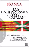 Los nacionalismos vasco y catalan (Spanish Edition)