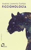 Ficcionologia: La construccion de los mundos narrativos (entelequia) (Spanish Edition)