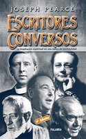 Escritores conversos: La inspiracion espiritual en una epoca de incredulidad (Ayer y hoy de la historia) (Spanish Edition)