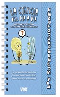 Los superpreguntones / La ciencia del dia a dia