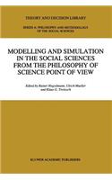 Modelling and Simulation in the Social Sciences from the Philosophy of Science Point of View