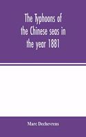 typhoons of the Chinese seas in the year 1881