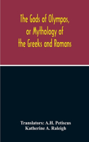 Gods Of Olympos, Or Mythology Of The Greeks And Romans