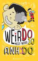 Weirdo #10: Messy Weird!