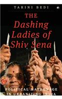 The Dashing Ladies Of Shiv Sena: Political Matronage In Urbanizing India