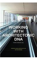 Working with Architectonic DNA