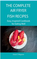 The Complete Air Fryer Fish Recipes