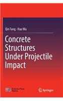 Concrete Structures Under Projectile Impact