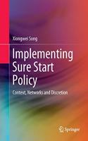 Implementing Sure Start Policy: Context, Networks and Discretion