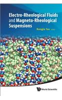 Electro-Rheological Fluids and Magneto-Rheological Suspensions - Proceedings of the 12th International Conference: Proceedings of the 12th International Conference Philadelphia, USA, 16-20 August 2010