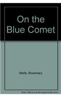 On the Blue Comet