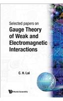 Gauge Theory of Weak and Electromagnetic Interactions