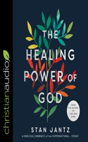 The Healing Power of God Lib/E