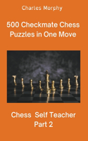 500 Checkmate Chess Puzzles in One Move, Part 2