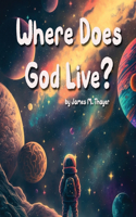 Where Does God Live?