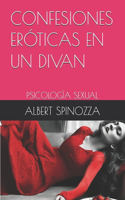 Confesiones Eróticas En Un Divan: Psicología Sexual