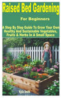 Raised Bed Gardening for Beginners