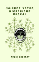Soignez votre microbiome buccal