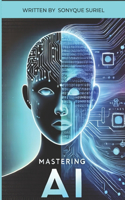 Mastering A.I