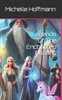 Legends Of The Enchanted Realms