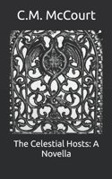 The Celestial Hosts: A Novella