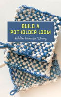 Build a Potholder Loom