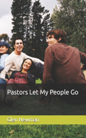 Pastors Let My People Go