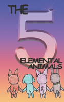 Five Elemental Animals